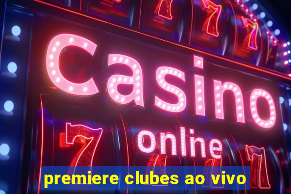 premiere clubes ao vivo